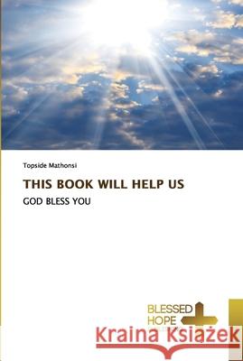 This Book Will Help Us Mathonsi, Topside 9786137888438 Blessed Hope Publishing - książka