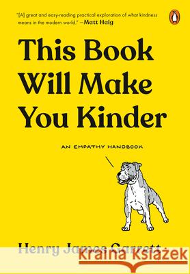 This Book Will Make You Kinder: An Empathy Handbook Garrett, Henry James 9780143135593 Penguin Books - książka