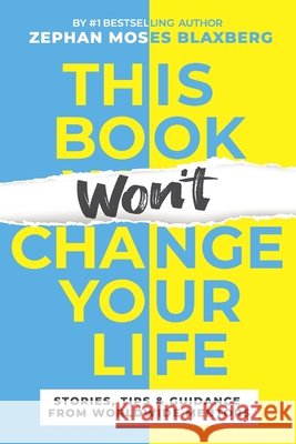 This Book Won't Change Your Life: Stories, Tips & Guidance From Worldwide Mentors Julie Sykora Evan Gervasi Dari Goldman 9780996959988 Year of Purpose Publishing - książka
