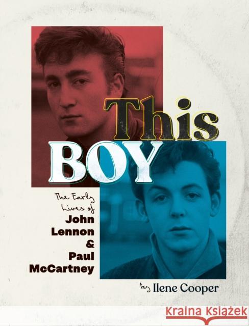 This Boy: The Early Lives of John Lennon & Paul McCartney Ilene Cooper 9780451475855 Penguin USA - książka