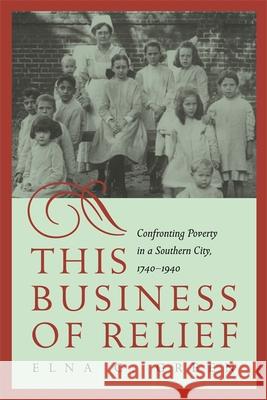 This Business of Relief Elna Green 9780820352633 University of Georgia Press - książka