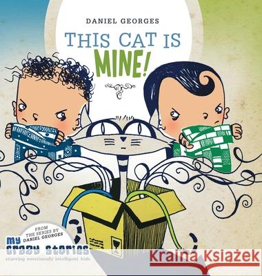 This Cat Is Mine! Daniel Georges 9781735873916 My Crazy Stories - książka