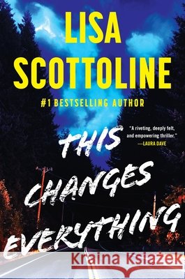 This Changes Everything Lisa Scottoline 9781538770030 Grand Central Publishing - książka