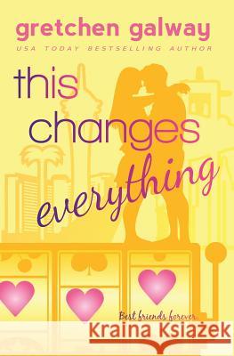 This Changes Everything Gretchen Galway 9781939872128 Eton Field - książka