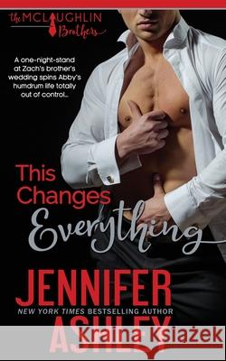 This Changes Everything Jennifer Ashley 9781951041236 Ja / AG Publishing - książka