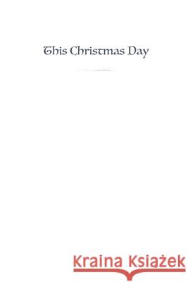 This Christmas Day Ashley Johanna, Anna Panchuk 9798751347543 Independently Published - książka