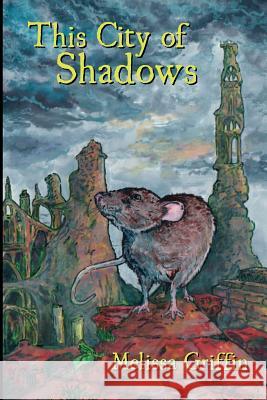 This City of Shadows Melissa Griffin 9781480257535 Createspace - książka