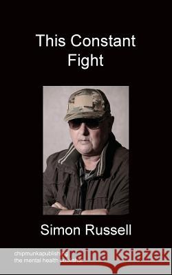 This Constant Fight Simon Russell 9781783822188 Chipmunka Publishing - książka
