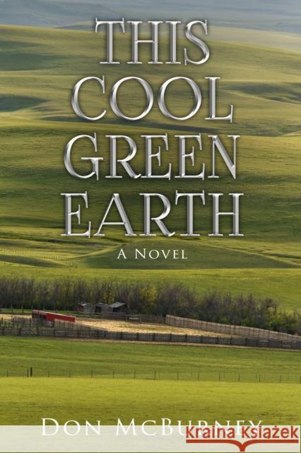 This Cool Green Earth Don McBurney 9781631955983 Morgan James Fiction - książka