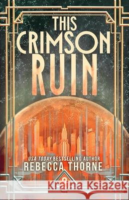 This Crimson Ruin Rebecca Thorne 9781250422033 Tor Books - książka