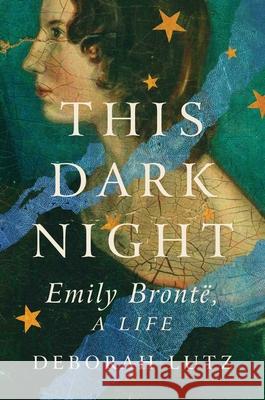 This Dark Night: Emily Bronte, a Life Deborah Lutz 9781324037118 W. W. Norton & Company - książka