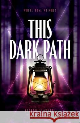 This Dark Path Georgie St-Claire 9781068720352 Bad Press Ink Limited - książka