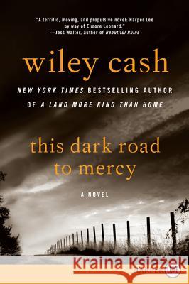 This Dark Road to Mercy Wiley Cash 9780062278449 Harperluxe - książka