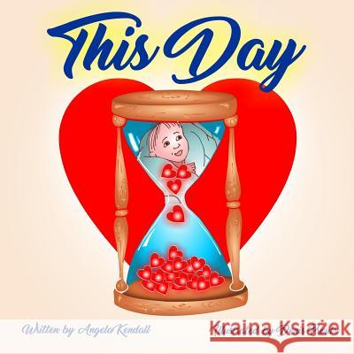 This Day Angela L. Kendall Denis Proulx 9781544768915 Createspace Independent Publishing Platform - książka