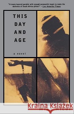 This Day and Age Mike Nicol 9780679742005 Vintage Books USA - książka