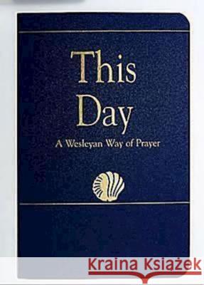 This Day (Regular Edition): A Wesleyan Way of Prayer Laurence Hull Stookey Abingdon Press 9780687074860 Abingdon Press - książka