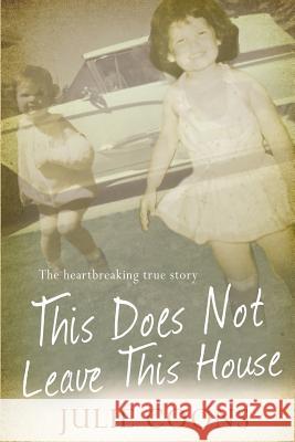 This Does Not Leave This House Julie Coons 9781983713811 Createspace Independent Publishing Platform - książka