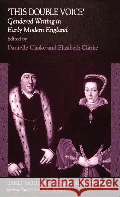 'This Double Voice': Gendered Writing in Early Modern England Na, Na 9780312232207 Palgrave MacMillan - książka