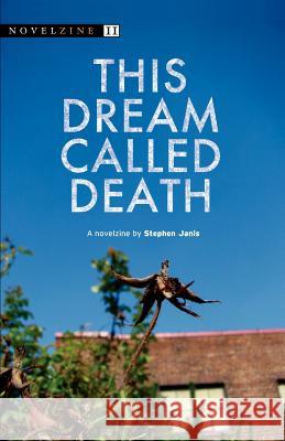 This Dream Called Death Stephen Janis 9781439264287 Booksurge Publishing - książka