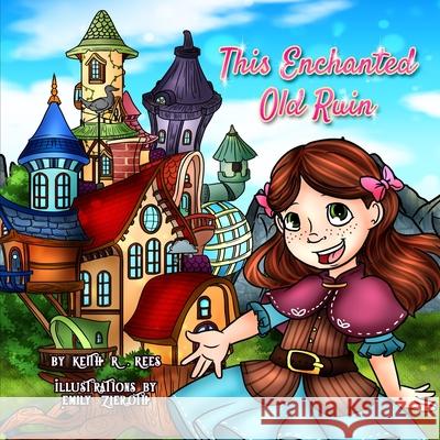 This Enchanted Old Ruin Keith R Rees 9798732202069 Independently Published - książka