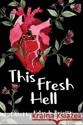 This Fresh Hell Katya de Becerra Narrelle M Harris  9781922904348 Clan Destine Press - książka