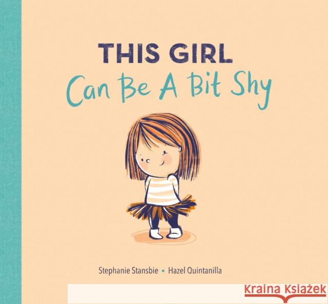 This Girl Can Be a Bit Shy Stephanie Stansbie 9781801044509 Little Tiger Press Group - książka