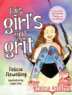 This Girl's Got Grit Felicia Flewelling 9781950948222 Freiling Agency, LLC - książka