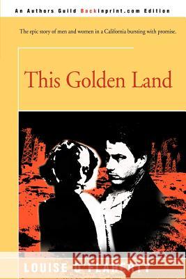 This Golden Land Louise O'Flaherty 9780595143979 Backinprint.com - książka