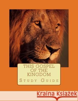 This Gospel of the Kingdom: Study Guide Frederick Osborn 9781505335217 Createspace - książka