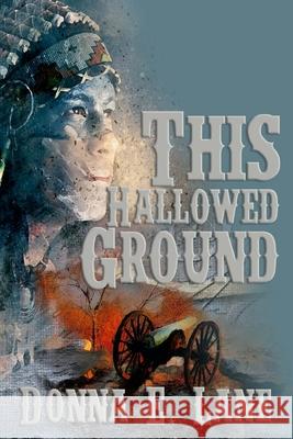 This Hallowed Ground Donna E. Lane 9781734267549 Bear's Place Publishing - książka