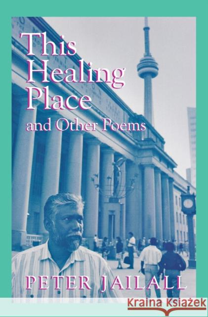 This Healing Place: And Other Poems  9780920474846 NATURAL HERITAGE BOOKS - książka