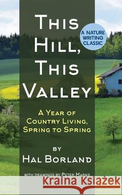 This Hill, This Valley: A Memoir (American Land Classics) Hal Borland 9781635619119 Echo Point Books & Media, LLC - książka