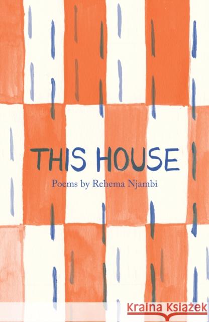 This House Rehema Njambi 9781912915729 The Emma Press - książka