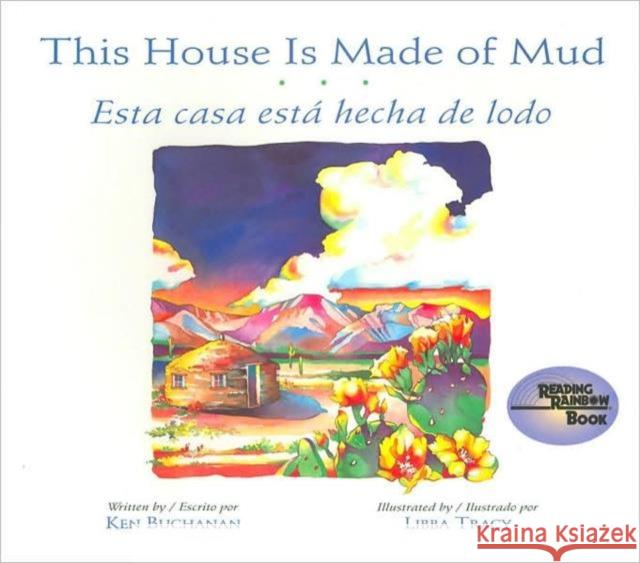 This House is Made of Mud / Esta Casa Esta Hecha de Lodo Libba Tray 9780873585804 Cooper Square Publishers Inc.,U.S. - książka