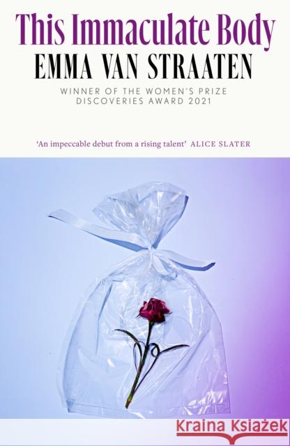 This Immaculate Body: 'Electric . . . A chilling book by an exciting new voice’ VOGUE Emma van Straaten 9780349127309 Little, Brown Book Group - książka