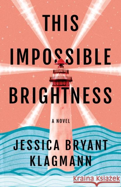 This Impossible Brightness: A Novel Jessica Bryant Klagmann 9781662513114 Amazon Publishing - książka