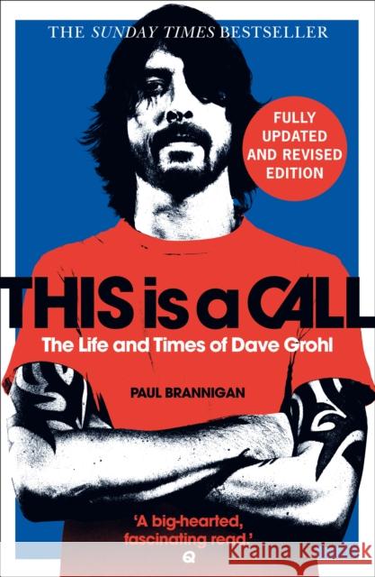 This Is a Call: The Fully Updated and Revised Bestselling Biography of Dave Grohl Paul Brannigan   9780008461201 HarperCollins Publishers - książka