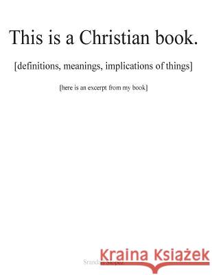 This is a Christian book.: [definitions, implications, meanings of things] [here is an excerpt from my book] Yusef, Taj 9781515135548 Createspace - książka