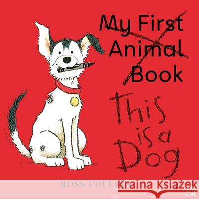 This is a Dog Collins, Ross 9781788009225 Nosy Crow Ltd - książka