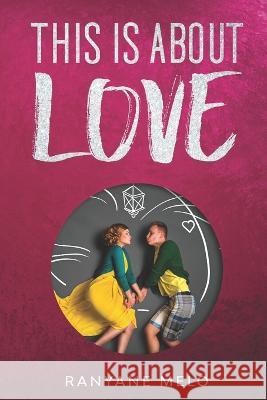 This is about love Ranyane Melo 9798683448905 Independently Published - książka