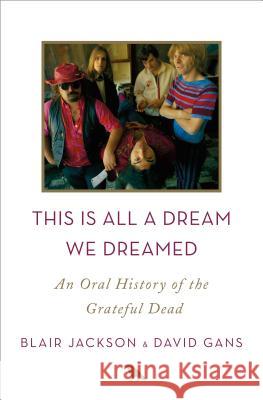 This Is All a Dream We Dreamed Jackson, Blair 9781250058560 Flatiron Books - książka