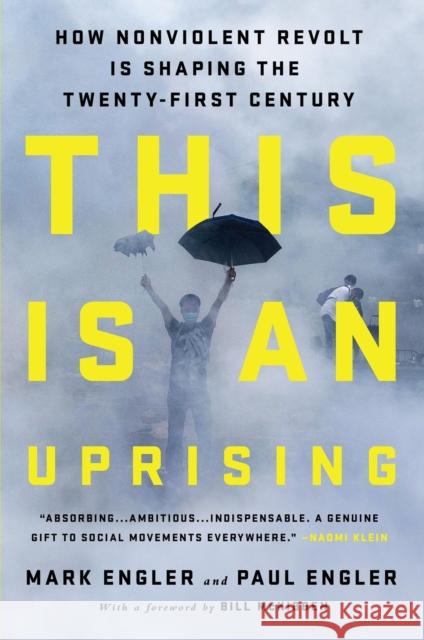 This Is an Uprising: How Nonviolent Revolt Is Shaping the Twenty-First Century Paul Engler 9781645030768 Bold Type Books - książka