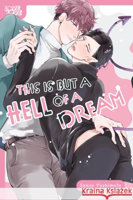 This Is but a Hell of a Dream Senco Yoshimoto 9781427881052 Lovelove - książka