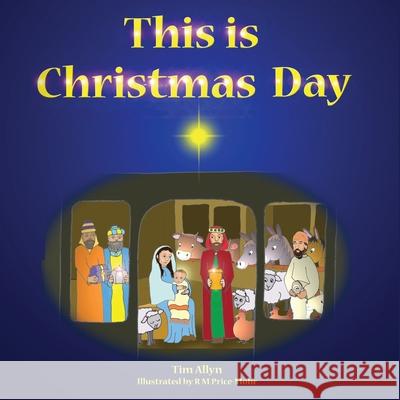 This is Christmas Day Tim Allyn 9781913946777 Crossbridge Books - książka