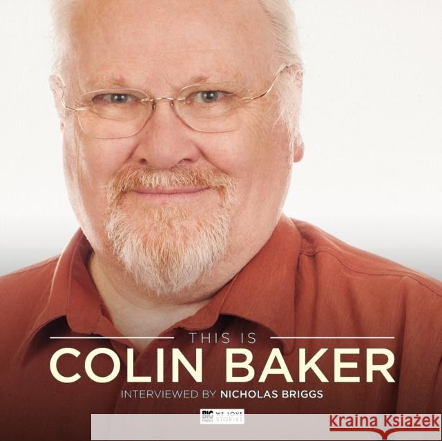 This is Colin Baker Nicholas Briggs Colin Baker  9781785750229 Big Finish Productions Ltd - książka