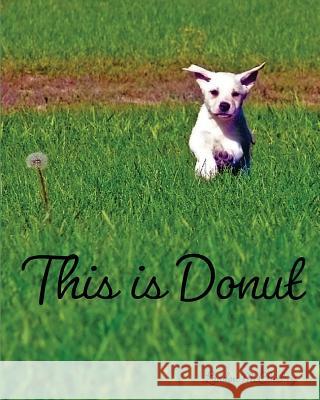 This Is Donut Landon McCluskey Always &. Forever Photography 9781986650748 Createspace Independent Publishing Platform - książka