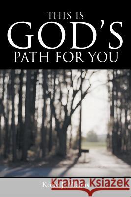 This Is God's Path for You Koste J Vlahos 9781973626688 WestBow Press - książka