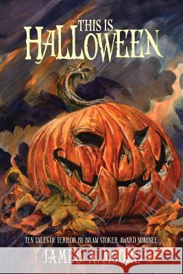 This is Halloween Moore, James a. 9781537711669 Createspace Independent Publishing Platform - książka