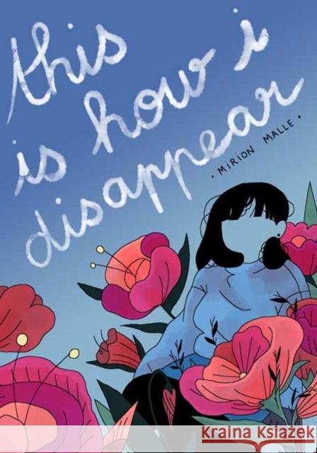 This Is How I Disappear Mirion Malle Aleshia Jensen Bronwyn Haslam 9781770464612 Drawn and Quarterly - książka