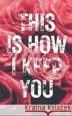 This Is How I Keep You Kristina Mahr   9798806351082 Independently Published - książka